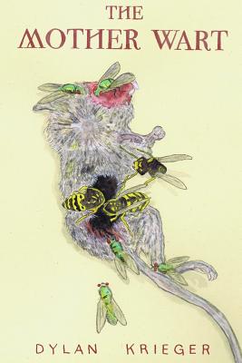 The Mother Wart - Dylan Krieger