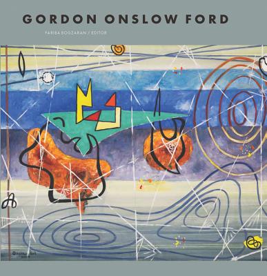Gordon Onslow Ford: A Man on a Green Island - Gordon Onslow Ford