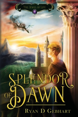 Splendor of Dawn - Ryan D. Gebhart