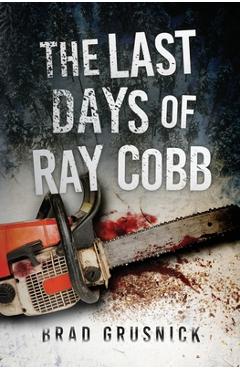 Coperta cărții 'The Last Days of Ray Cobb: A Vagrant Mystery - Brad Grusnick'