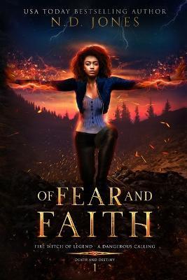 Of Fear and Faith - N. D. Jones