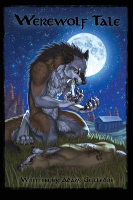 Werewolf Tale - Adam Gulledge
