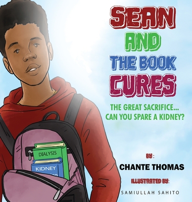 Sean and the Book Cures The Great Sacrifice...Can You Spare a Kidney? - Chante Thomas