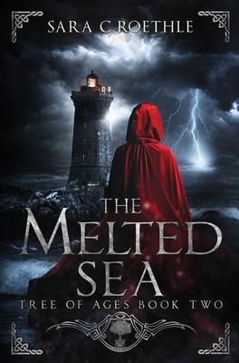 The Melted Sea - Sara C. Roethle