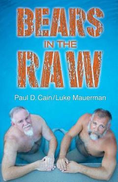Coperta cărții 'Bears in the Raw - Paul D. Cain'