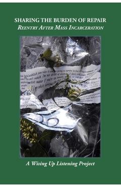 Coperta cărții 'Sharing the Burden of Repair: Reentry After Mass Incarceration - Heather Tosteson'