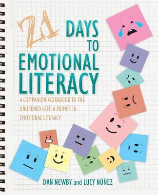 21 Days to Emotional Literacy: A Companion Workbook to The Unopened Gift - Dan Newby