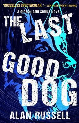 The Last Good Dog - Alan Russell