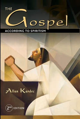 The Gospel According to Spiritism - Allan Kardec