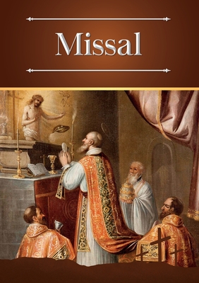 Missal: Bilingual Text (Latin-English) of the Order of Mass in the Extraordinary Form - Enrique M. Escribano