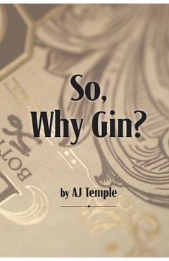 Coperta cărții 'So, Why Gin? - Aj Temple'