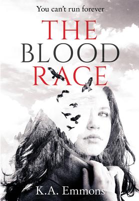 The Blood Race: (The Blood Race, Book 1) - K. A. Emmons