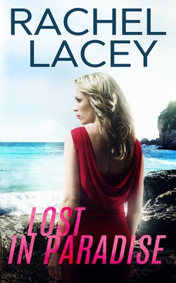 Lost in Paradise - Rachel Lacey