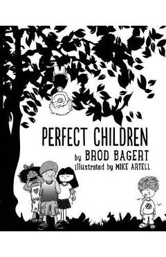 Coperta cărții 'Perfect Children - Brod Bagert'