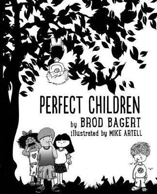 Coperta cărții 'Perfect Children - Brod Bagert'