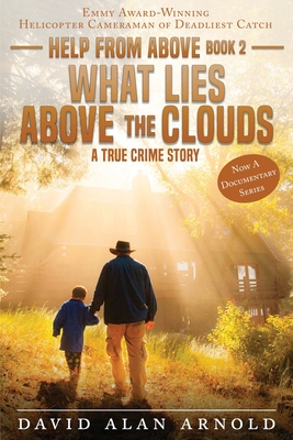 What Lies Above the Clouds - David Alan Arnold