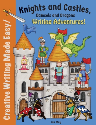 Knights and Castles, Damsels and Dragons Writing Adventure - Jan May