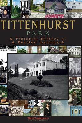 Tittenhurst Park: A Pictorial History - Scott Cardinal