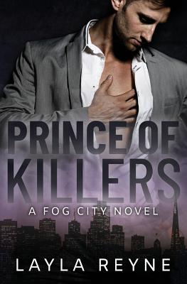 Prince of Killers: A Fog City Novel - Layla Reyne