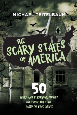 The Scary States of America - Michael Teitelbaum