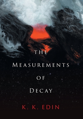 The Measurements of Decay - K. K. Edin