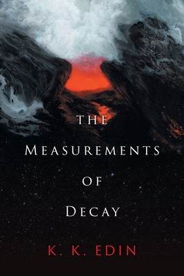 The Measurements of Decay - K. K. Edin
