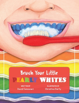 Brush Your Little Pearly Whites - Christina Ann Darty