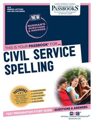 Civil Service Spelling (CS-9): Passbooks Study Guide - National Learning Corporation