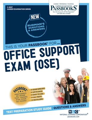 Office Support Exam (OSE) (C-4947): Passbooks Study Guide - National Learning Corporation