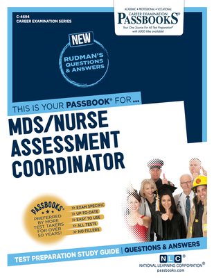 MDS/Nurse Assessment Coordinator (C-4694): Passbooks Study Guide - National Learning Corporation