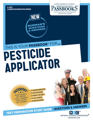 Pesticide Applicator (C-4337): Passbooks Study Guidevolume 4337 - National Learning Corporation