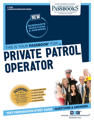 Private Patrol Operator (C-4208): Passbooks Study Guidevolume 4208 - National Learning Corporation