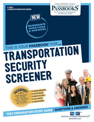 Transportation Security Screener (C-3940): Passbooks Study Guide - National Learning Corporation