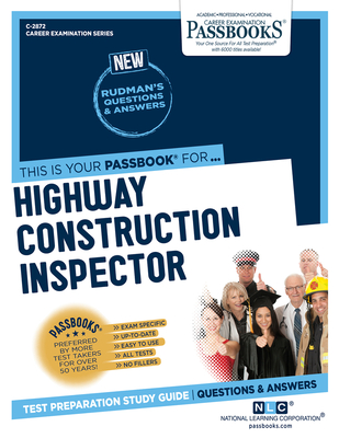 Highway Construction Inspector (C-2872): Passbooks Study Guidevolume 2872 - National Learning Corporation