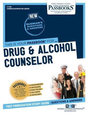 Drug & Alcohol Counselor (C-2741): Passbooks Study Guide - National Learning Corporation