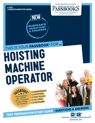 Hoisting Machine Operator (C-2257): Passbooks Study Guidevolume 2257 - National Learning Corporation