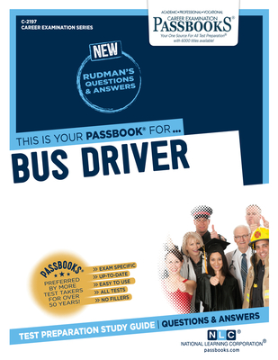 Bus Driver (C-2197): Passbooks Study Guidevolume 2197 - National Learning Corporation