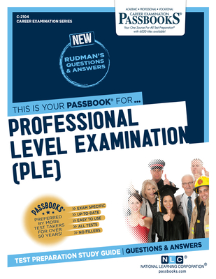 Professional Level Examination (PLE) (C-2104): Passbooks Study Guide - National Learning Corporation