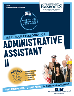 Administrative Assistant II (C-1849): Passbooks Study Guide - National Learning Corporation
