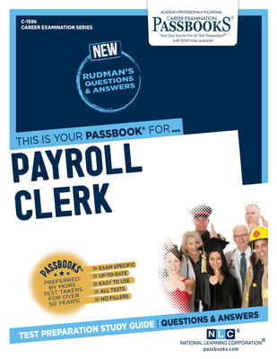 Payroll Clerk (C-1596): Passbooks Study Guidevolume 1596 - National Learning Corporation