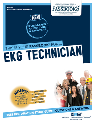EKG Technician (C-1264): Passbooks Study Guidevolume 1264 - National Learning Corporation