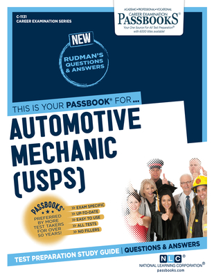 Automotive Mechanic (U.S.P.S.) (C-1131): Passbooks Study Guidevolume 1131 - National Learning Corporation