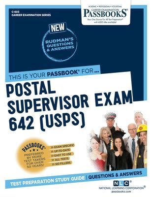 Postal Supervisor Exam 642 (U.S.P.S.) (C-603): Passbooks Study Guidevolume 603 - National Learning Corporation