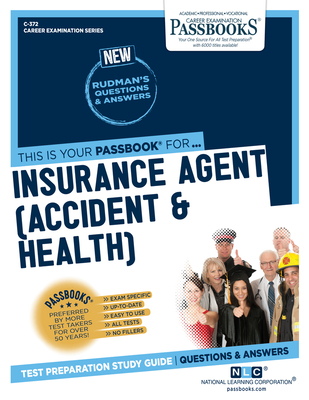Insurance Agent (Accident & Health) (C-372): Passbooks Study Guide - National Learning Corporation