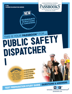 Public Safety Dispatcher I (C-116): Passbooks Study Guide - National Learning Corporation