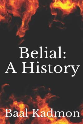 Belial: A History - Baal Kadmon