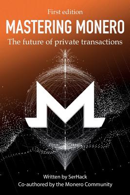 Mastering Monero: The Future of Private Transactions - Serhack