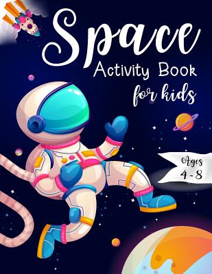 Space Activity Book for Kids Ages 4-8: Space Mazes Game, Cut and Glue Game and Coloring Page - K. Imagine Education