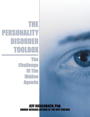 The Personality Disorder Toolbox: The Challenge of the Hidden Agenda - Jeff Riggenbach