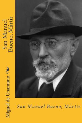 San Manuel Bueno, Martir (Spanish Edition) - Miguel De Unamuno